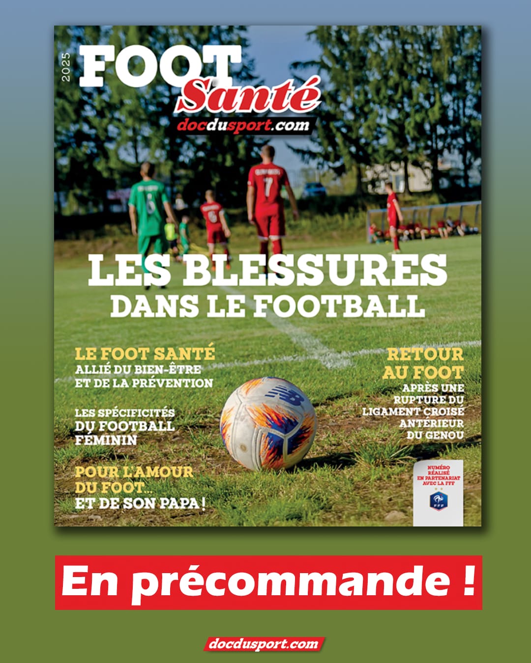 📢 NOUVEAU! FOOT SANTÉ 2025 : DISPONIBLE EN PRÉCOMMANDE ! 🏃‍♂️💥
🔥 Passionné.e.s de foot, ce numéro est fait pour vous ! 🔥
➡️ Un concentré d’expertise et de conseils.
💡 Au sommaire :
✅ Pour l’amour du foot… et de son papa !
✅ Les différentes pratiques foot santé
✅ Les avantages sur la santé de la pratique du foot santé
✅ Les blessures dans le football
✅ Programme de prévention des blessures dans le football amateur
✅ Les lumbagos des jeunes footballeurs sont des fractures… jusqu’à preuve du contraire !
✅ Le retour au football après une rupture du ligament croisé antérieur du genou
✅ Le claquage des ischiojambiers : la plaie du footballeur
✅ Les spécificités du football féminin
✅ Bouger pour la santé des hommes : quand le sport devient un véritable traitement
📅 Précommandez dès maintenant pour être sûr de recevoir votre exemplaire ! 🎯
🔗 A précommander jusqu'au 11 novembre sur www.docdusport.com (lien dans la bio)