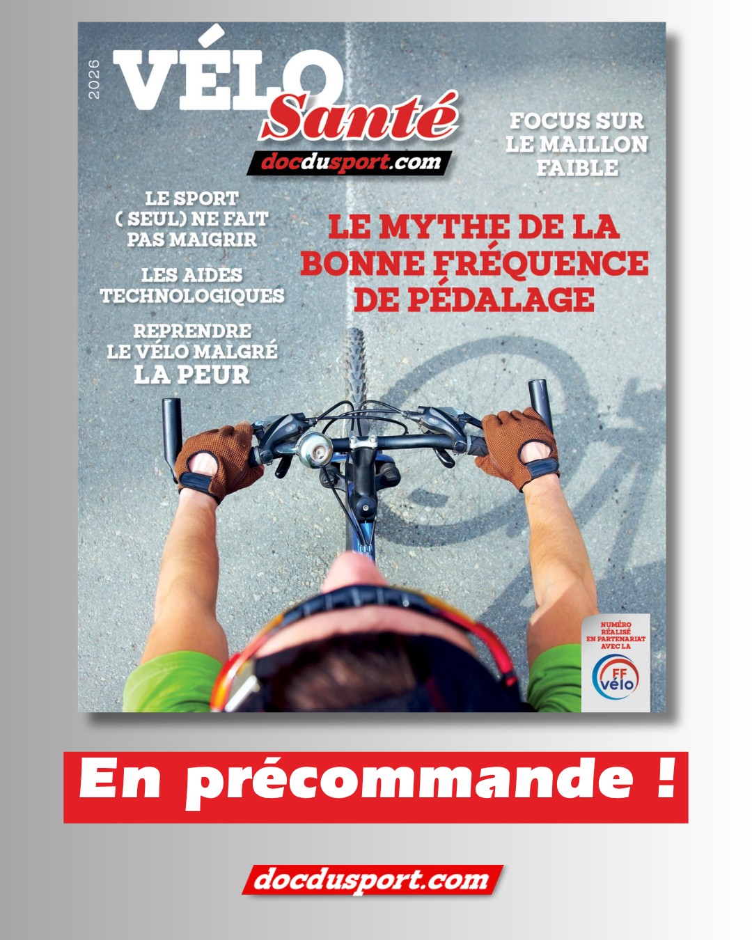 📢 VELO SANTÉ 2026 : DISPONIBLE EN PRÉCOMMANDE ! 🏃‍♂️💥
🔥 Cyclistes, ce numéro est fait pour vous ! 🔥
➡️ Un concentré d’expertise et de conseils.

💡 Au sommaire :
✅ Le cyclisme est-il compatible avec la survenue d’une grossesse ?
✅ Les aides technologiques
✅ Reprendre le vélo malgré la peur
✅ La trousse de secours
✅ Le mythe de la « bonne fréquence » de pédalage
✅ Focus sur «  le maillon faible «
✅ Le vrai du faux : débrouiller les idées reçues !
✅ Cet été, je fais le plein
✅ Le vélo, c’est fatiguant !
✅ Le sport (seul) ne fait pas maigrir

📅 Précommandez dès maintenant pour être sûr de recevoir votre exemplaire ! 🎯
🔗 A précommander jusqu'au 20 mai minuit sur docdusport.com (lien dans la bio).